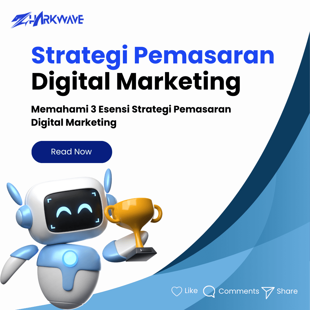 Memahami Esensi Strategi Pemasaran Digital Marketing